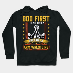 God First Then Family And Finally Arm Wrestling | Arm Muscle Hoodie